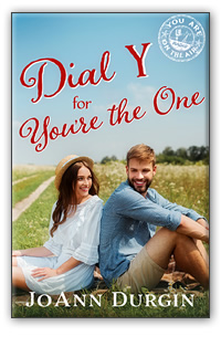 Dial Y for You're the One by author JoAnn Durgin