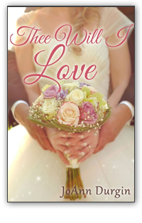 Thee Will I Love by author JoAnn Durgin