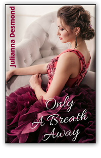 Only A Breath Away by JoAnn Durgin